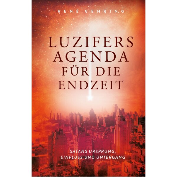 Luzifers Agenda für die Endzeit