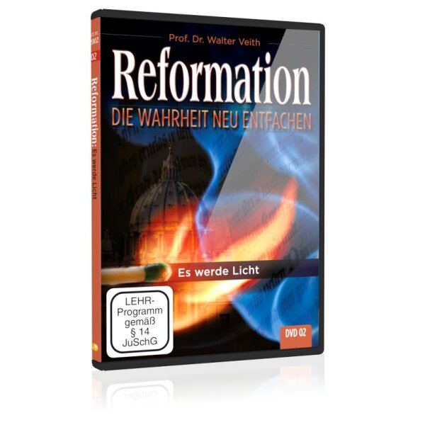 Reformation: 02. Es werde Licht
